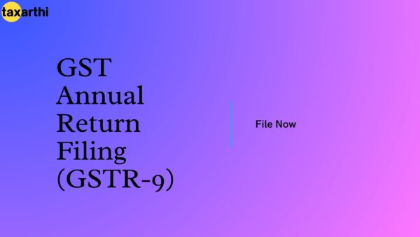 GST Annual Return Filing (GSTR-9)