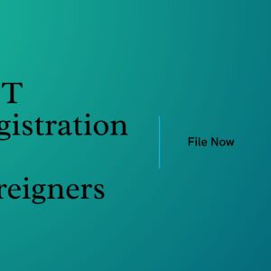 GST Registration for Foreigners