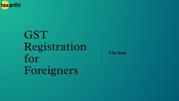 GST Registration for Foreigners